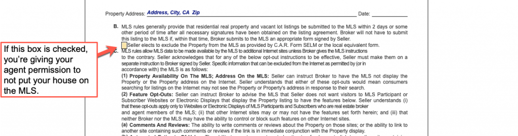 A checkbox in the listing agreement that states the seller agrees to not list their home on the MLS.